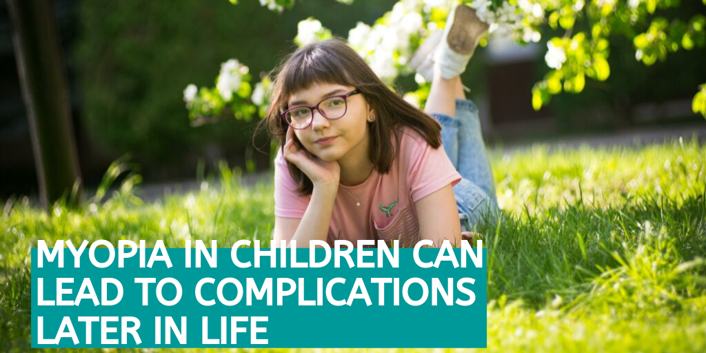 Myopia in children can lead to complications later in life